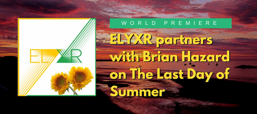 ELYXR - The Last Day of Summer
