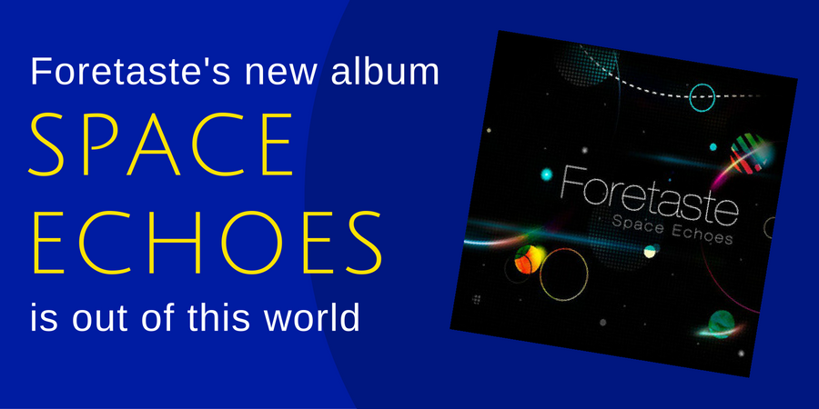 Foretaste - Space Echoes review